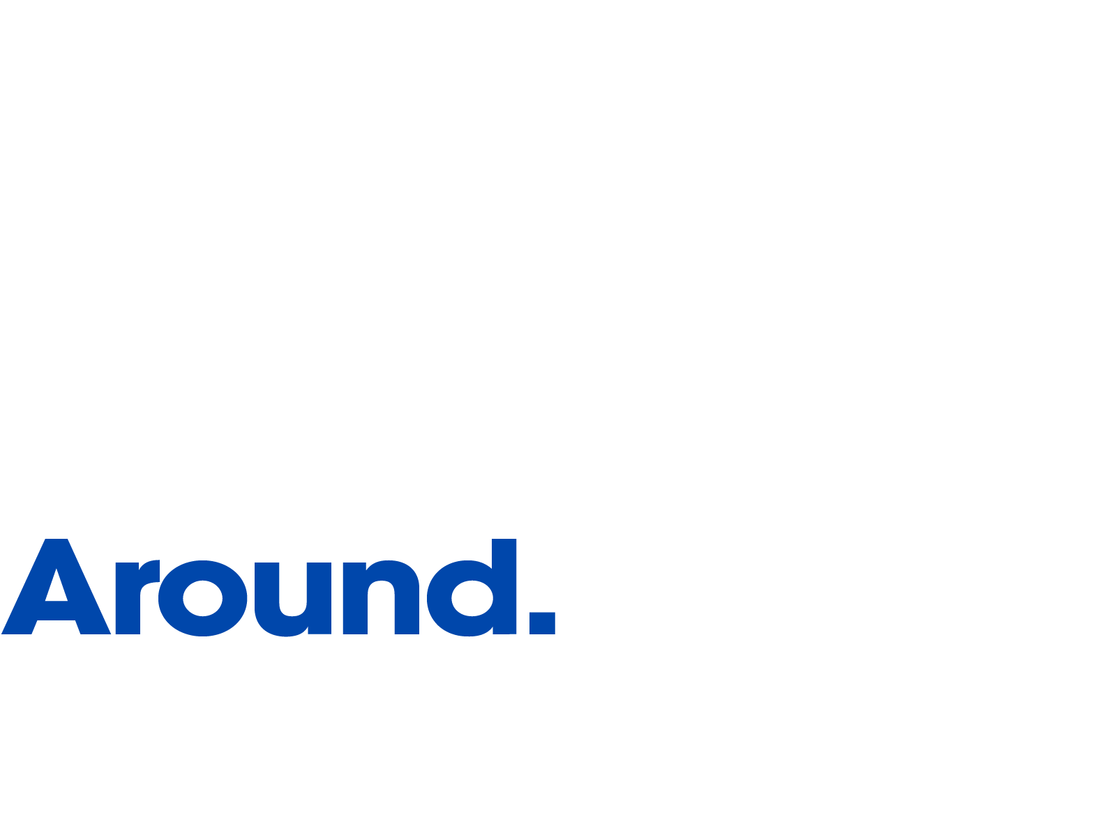 Stay Around